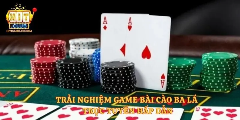 Trải nghiệm game bài cào ba lá trực tuyến hấp dẫn
